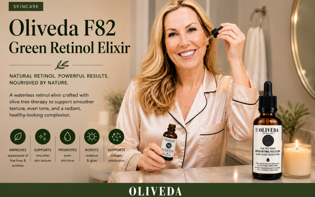 Why I Added Oliveda F82 Green Retinol Elixir to My Evening Skincare Routine