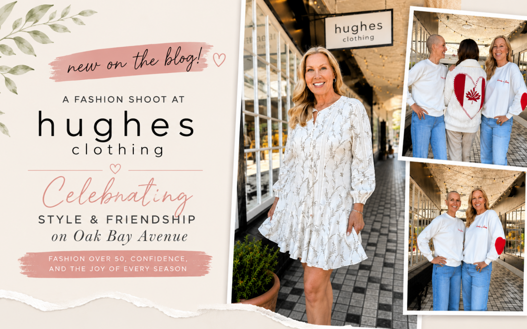 A Fashion Shoot at Hughes Clothing: Celebrating Style and Friendship on Oak Bay Avenue