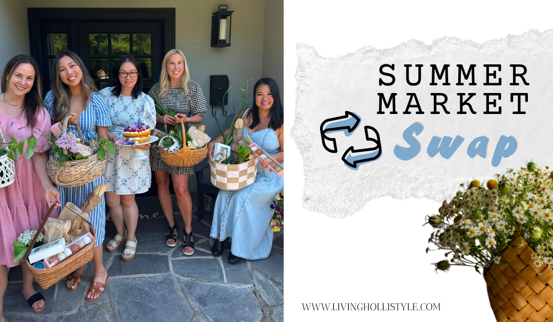 A Sweet Summer Tradition: Our Summer Market Swap