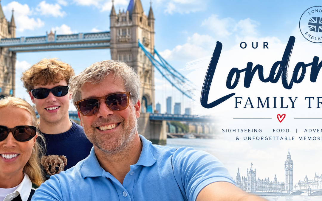 London: Our Fun Family Experience 🇬🇧